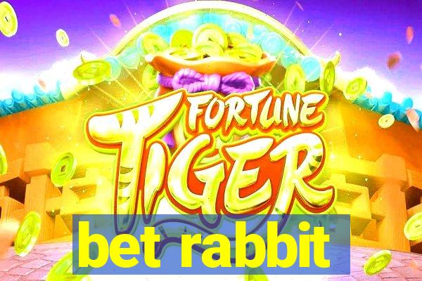 bet rabbit
